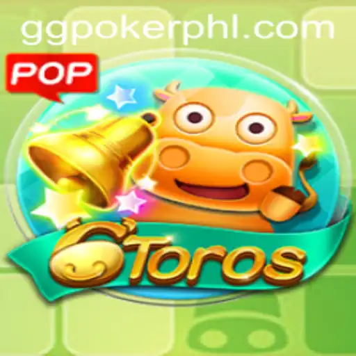 Exploring the Exciting World of 6Toros: A Thrilling Game at GGPoker