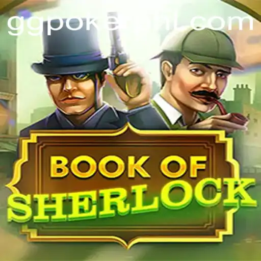 Discover the Thrilling Adventures in BookOfSherlock on GGPoker