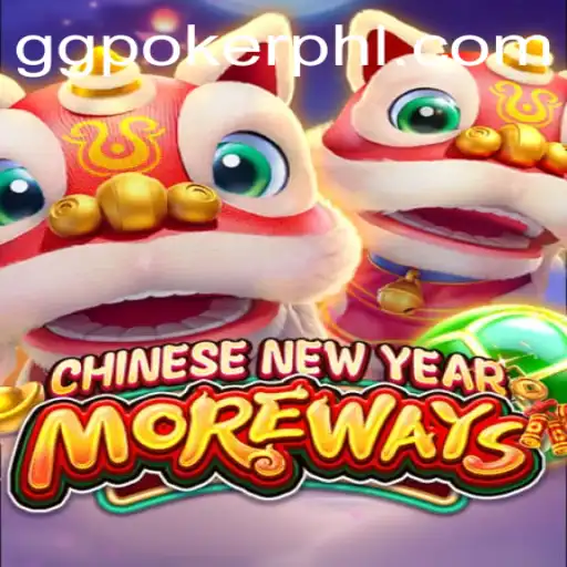 CHINESENEWYEARMOREWAYS: A Unique Casino Experience on GGPoker