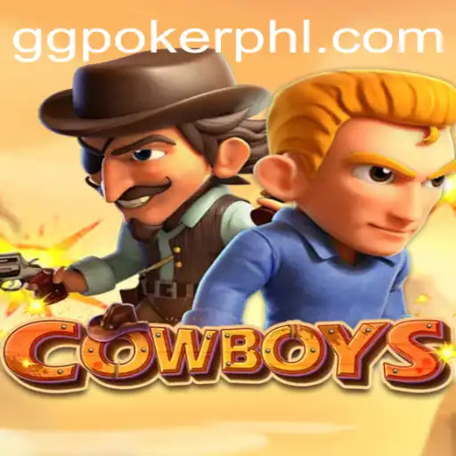 Exploring the Thrilling World of COWBOYS in the ggpoker Universe