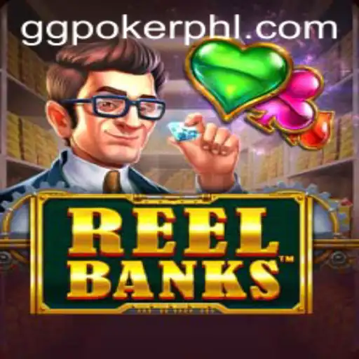 Exploring the Thrilling World of ReelBanks on GGPoker