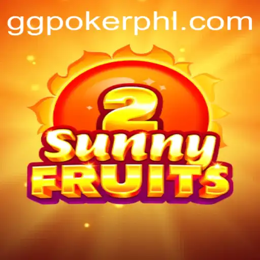 Exploring SunnyFruits2: A Vibrant Gaming Experience at GGPoker