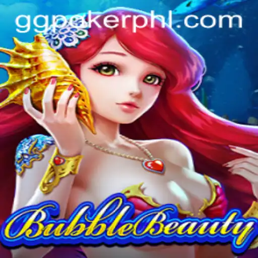 BubbleBeauty: A New Era in Online Gaming with GGpoker
