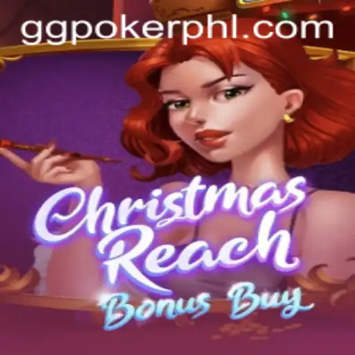 ChristmasReachBonusBuy: Unveiling the Exciting New Addition to GGPoker