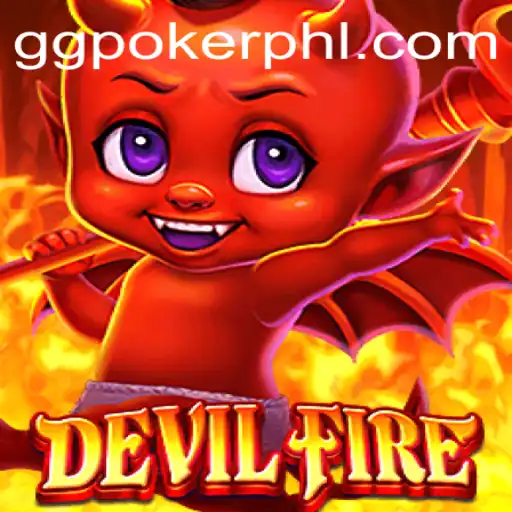 Unveiling DevilFire: The Ultimate Gaming Experience with GGPoker