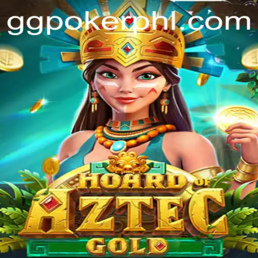 Exploring 'Hoard of Aztec Gold': A Thrilling Journey with GGPoker