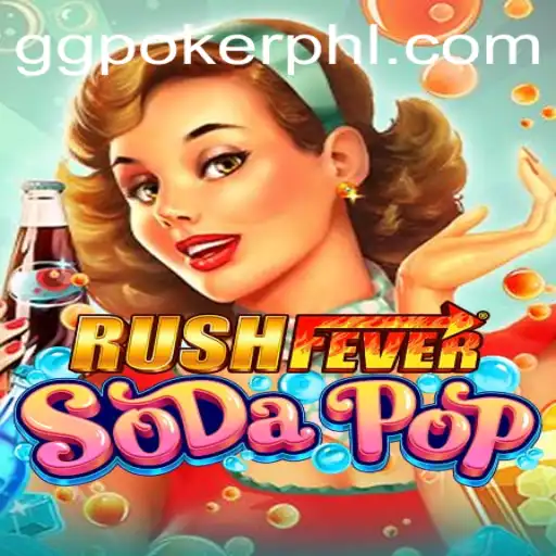 Exploring the Exciting World of RushFeverSodaPop and its Connection with GGPoker