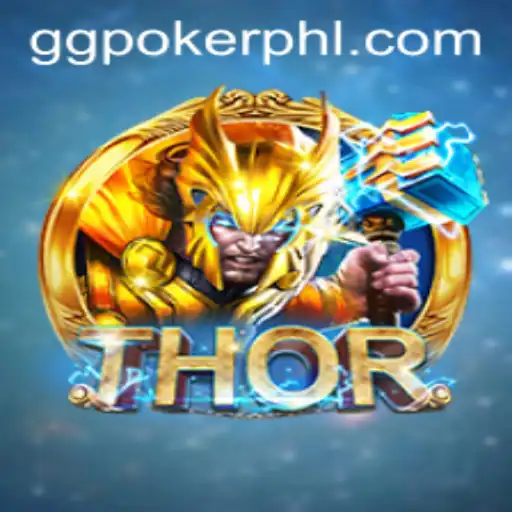 Exploring the Thrilling World of THOR and GGPoker